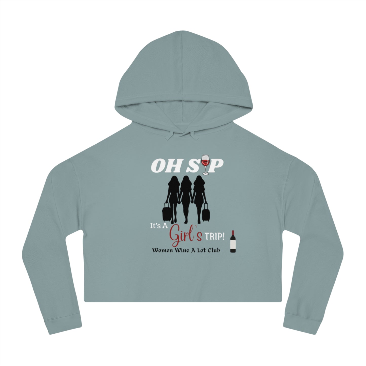 Women Wine A Lot - Girl's Trip Cropped Hooded Sweatshirt, Gift, Vineyard, Winery, Mother, Christmas, Gift, Hoodie