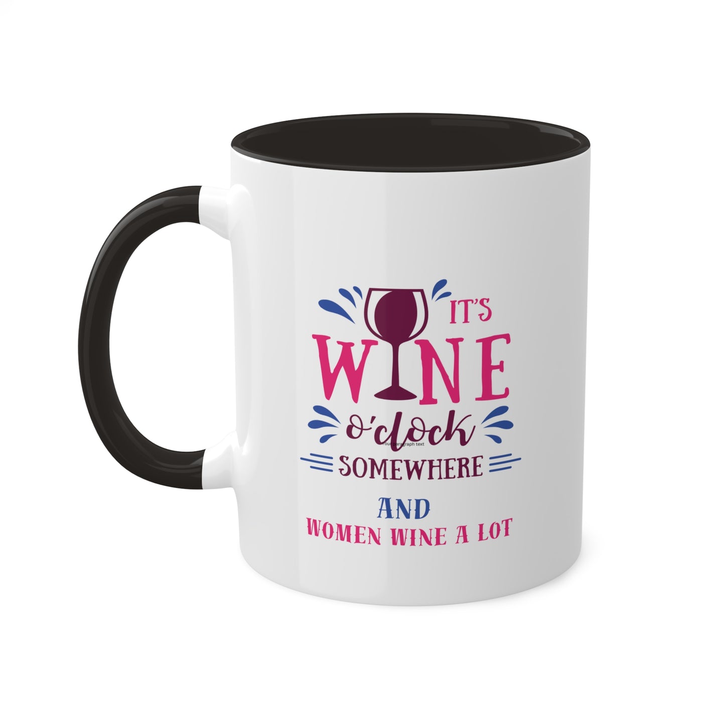 Wine O' Clock - Women Wine A Lot Coffee Mug, 11oz, Coffee Cup, Tea, Wine Gifts, Hot Chocolate, Tea, Wine Mug, Wine Cup