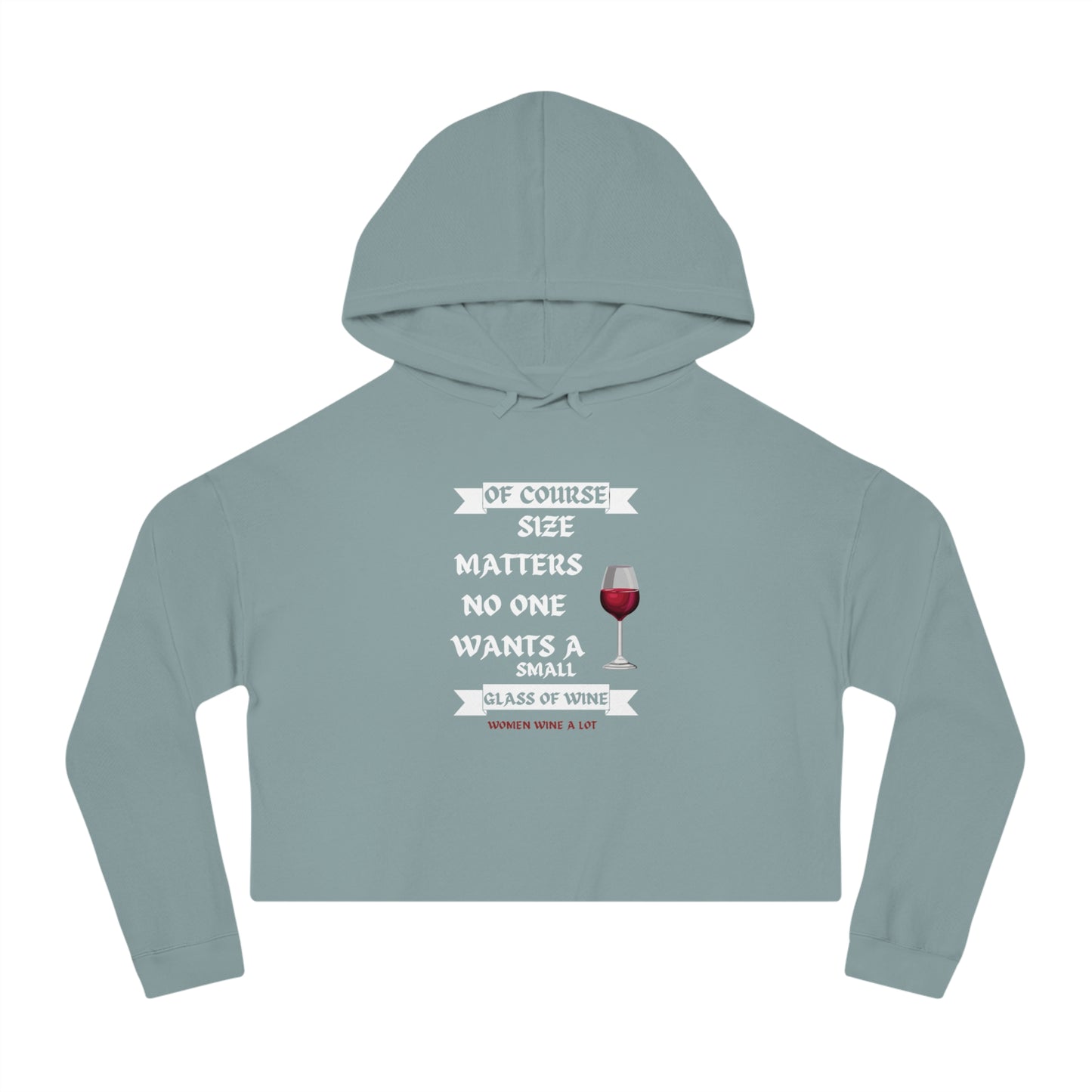 Women Wine A Lot - Small Glass Cropped Hooded Sweatshirt, Gift, Winery, Wine tasting, Bachelorette, Party