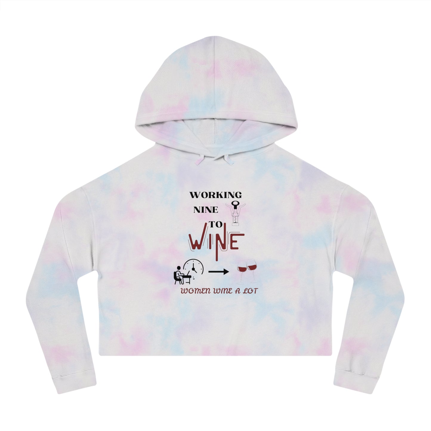 Working Nine to Wine - Women Wine A Lot Cropped Hooded Sweatshirt, Gift, Vineyard, Winery, Mother, Christmas, Gift, Hoodie