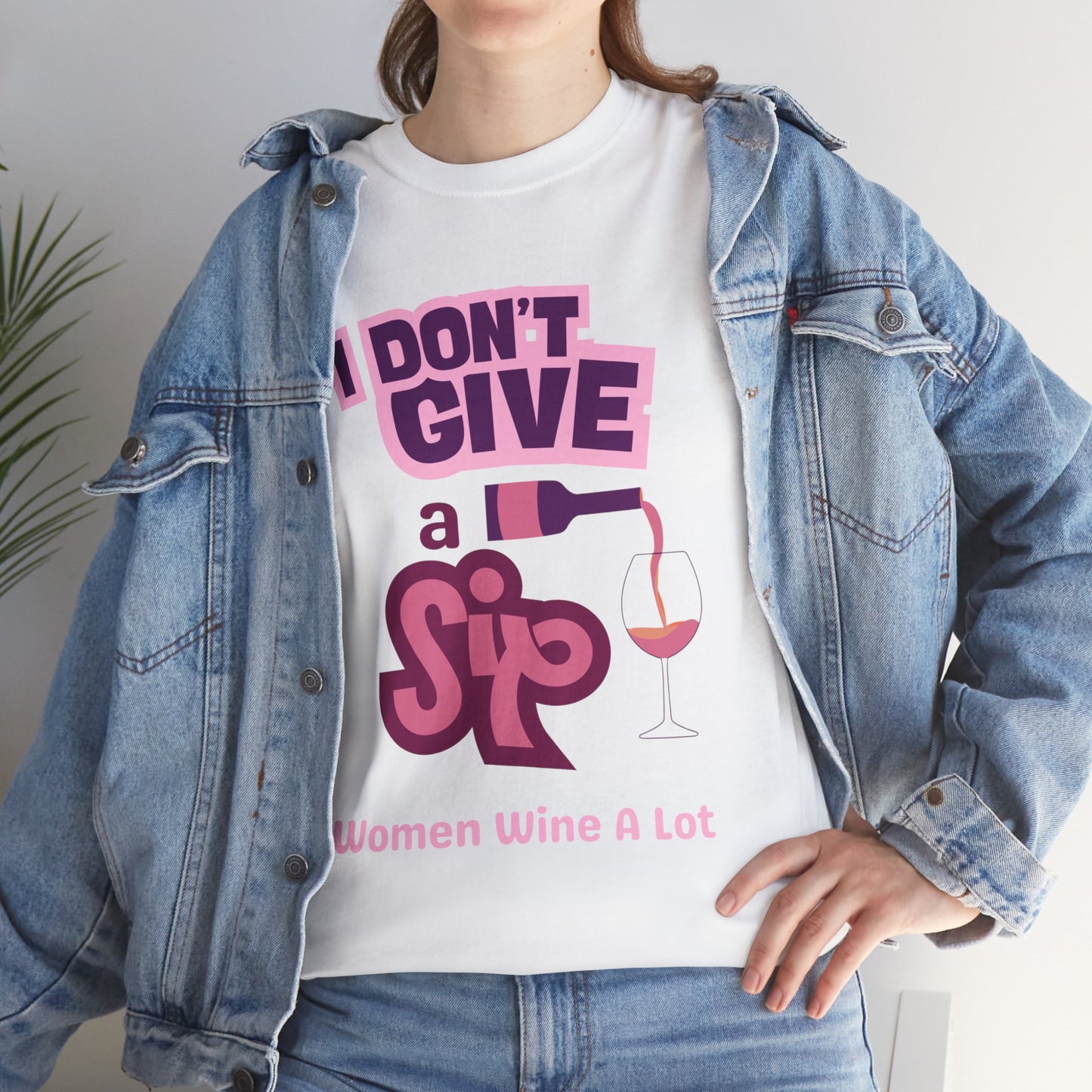 I Don't Give A Sip Women Wine A Lot T-Shirt, Tee, Wine Gift, Bridal Party, Wine Trip, Wine Tasting, Wine Lover