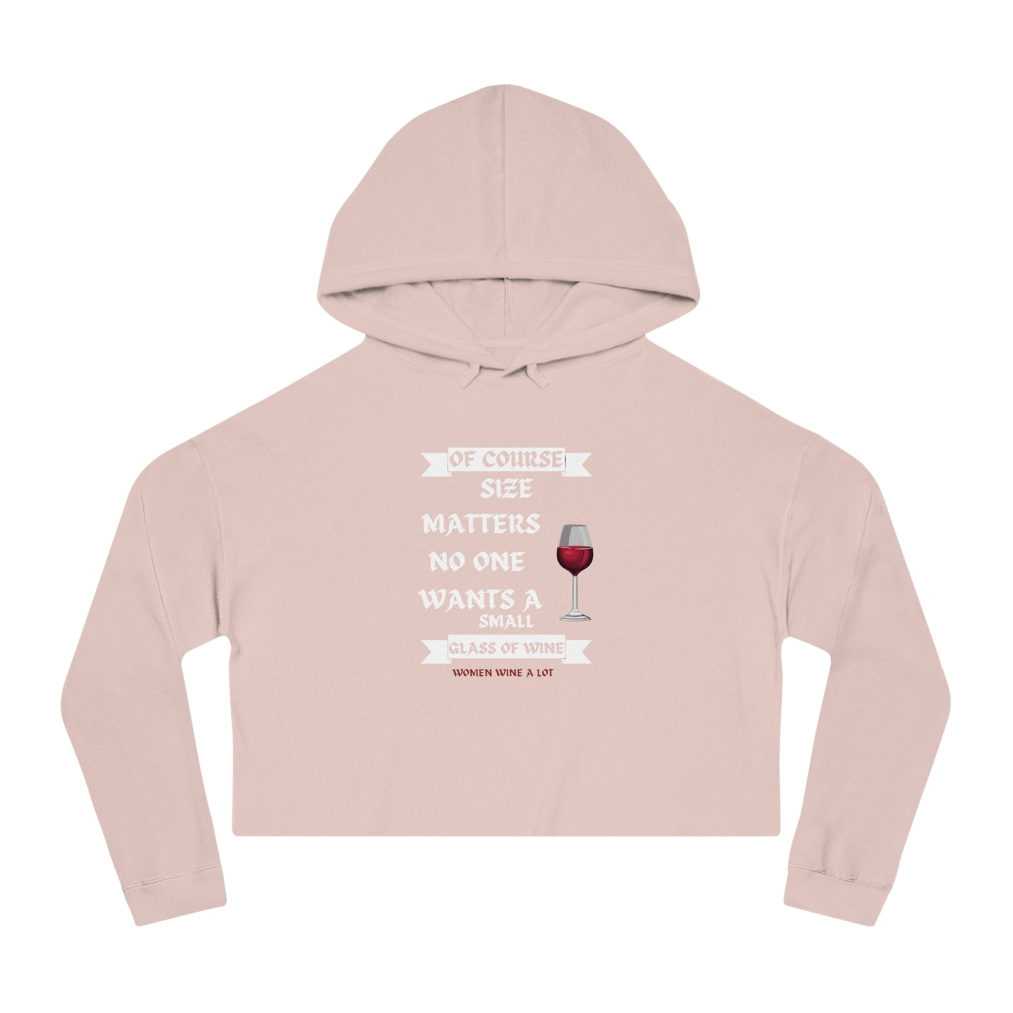 Women Wine A Lot - Small Glass Cropped Hooded Sweatshirt, Gift, Winery, Wine tasting, Bachelorette, Party