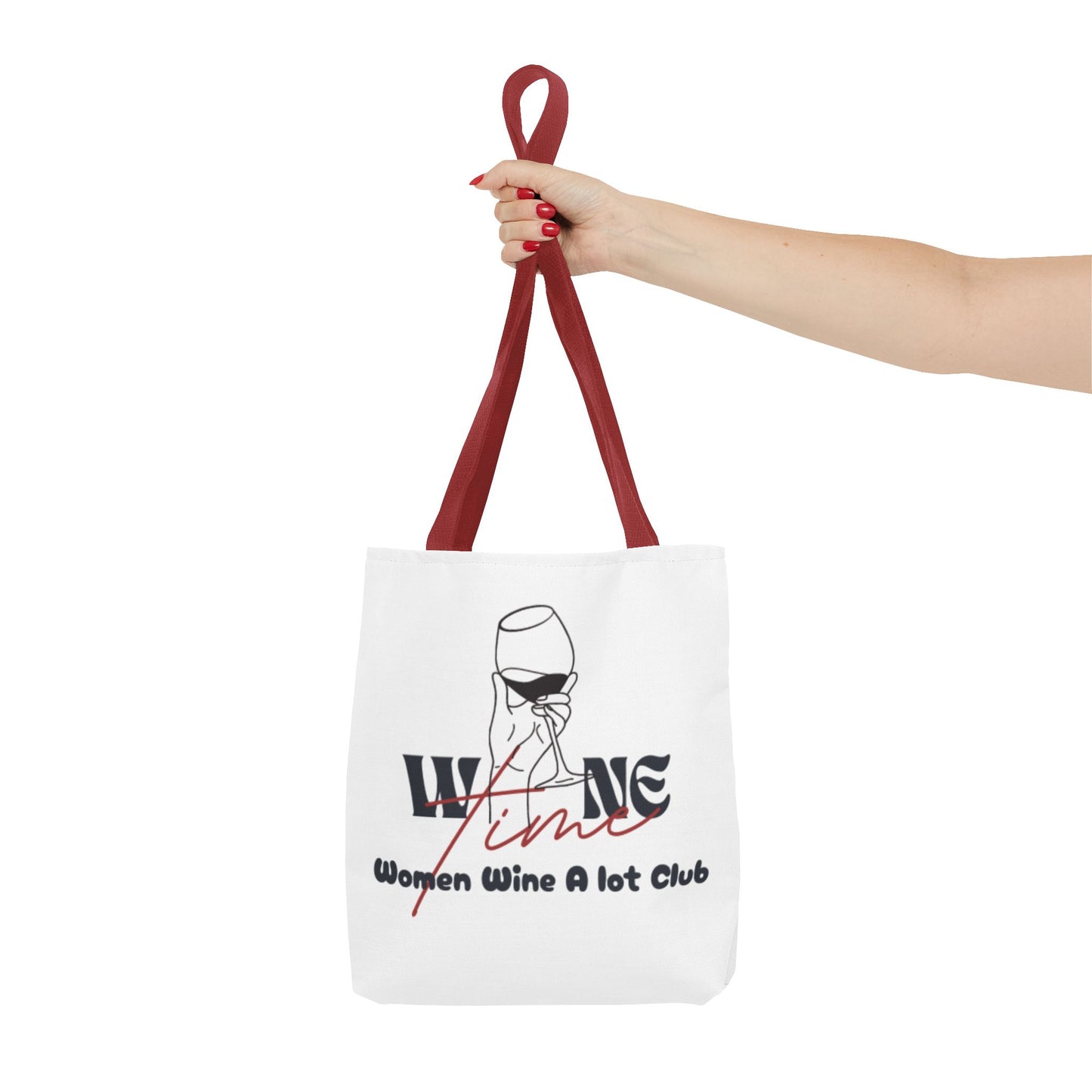 Wine Time "Women Wine A Lot" Tote, Reusable Bag, Shoulder Bag, Printed Tote Bag, Graphic Tote, Wine Lover, Wine Accessories