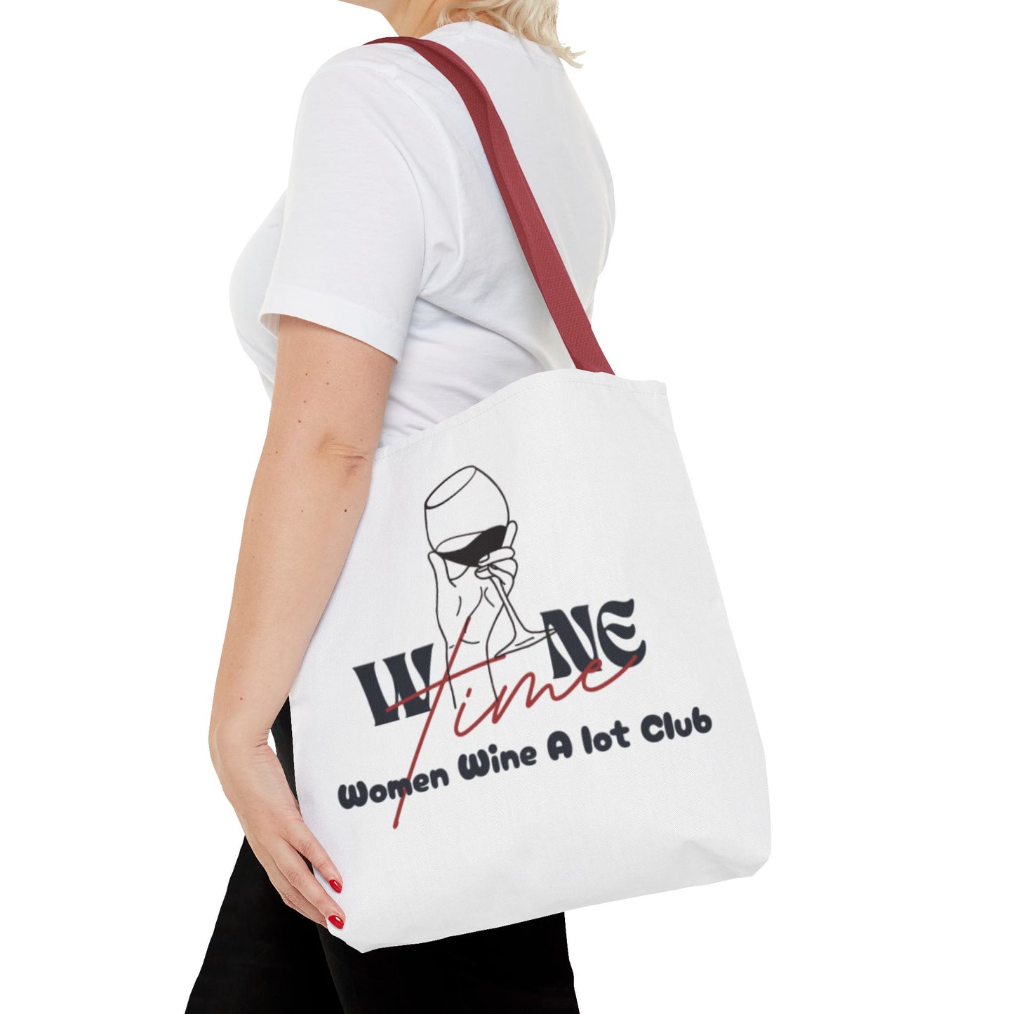 Wine Time "Women Wine A Lot" Tote, Reusable Bag, Shoulder Bag, Printed Tote Bag, Graphic Tote, Wine Lover, Wine Accessories