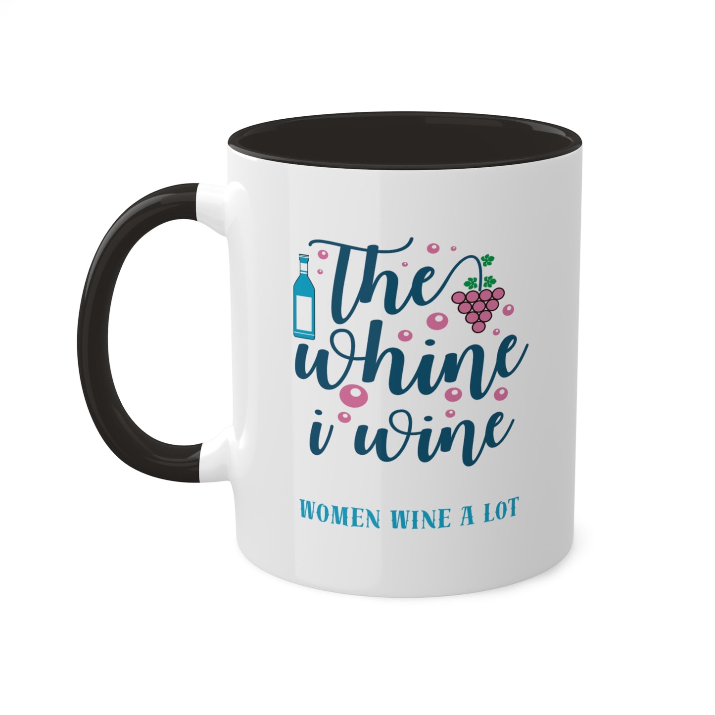 Graphic "Women Wine A Lot" Whine Mug, 11oz, Coffee Mug, Coffee Cup, Tea, Wine Gifts, Hot Chocolate, Wine Mug, Wine Cup