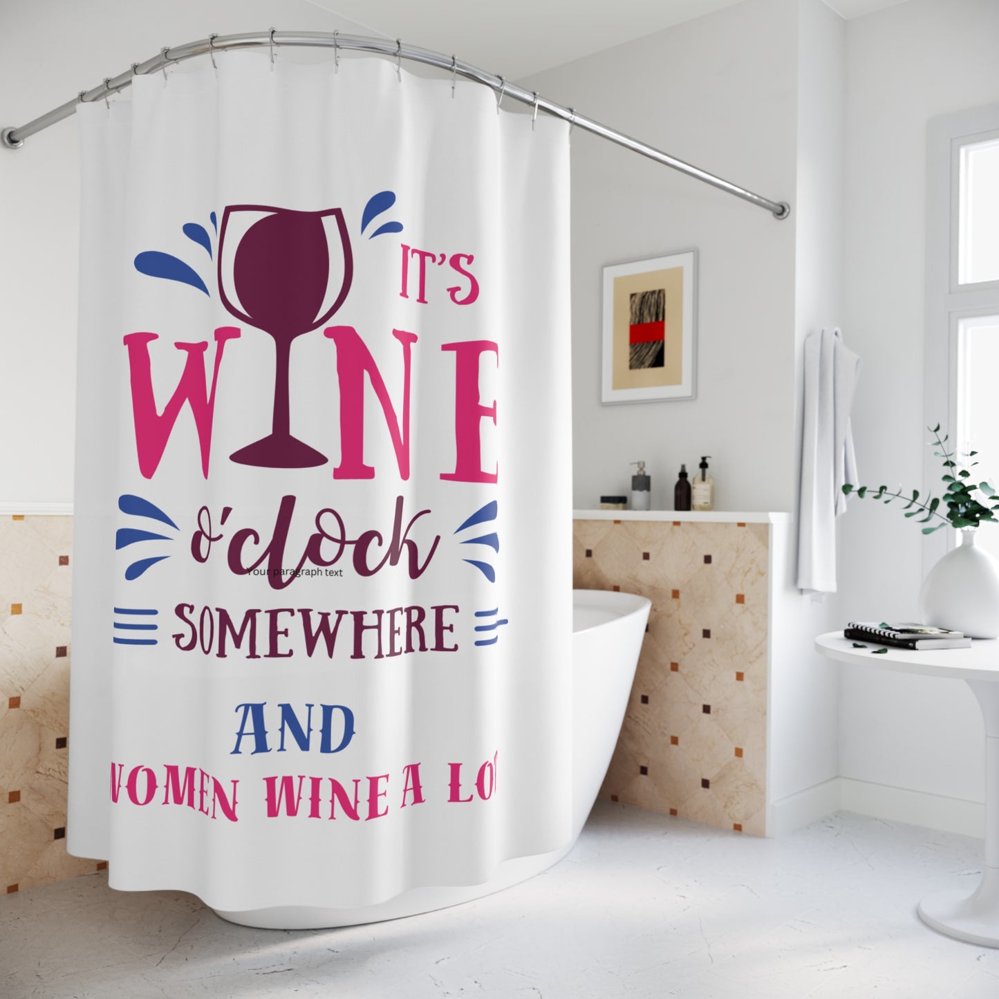 Wine O' Clock "Women Wine A Lot" Shower Curtain, Bathroom Decor, Wine Home Decor, Wine Lover Bathroom, Wine gifts, Wine enthusiast