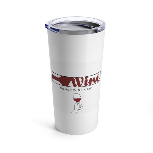 Women Wine A Lot Logo Tumbler 20oz Insulated Cup, Travel Mug, Wine Lover, Wine Gifts, Wine Accessories, Gifts for Women