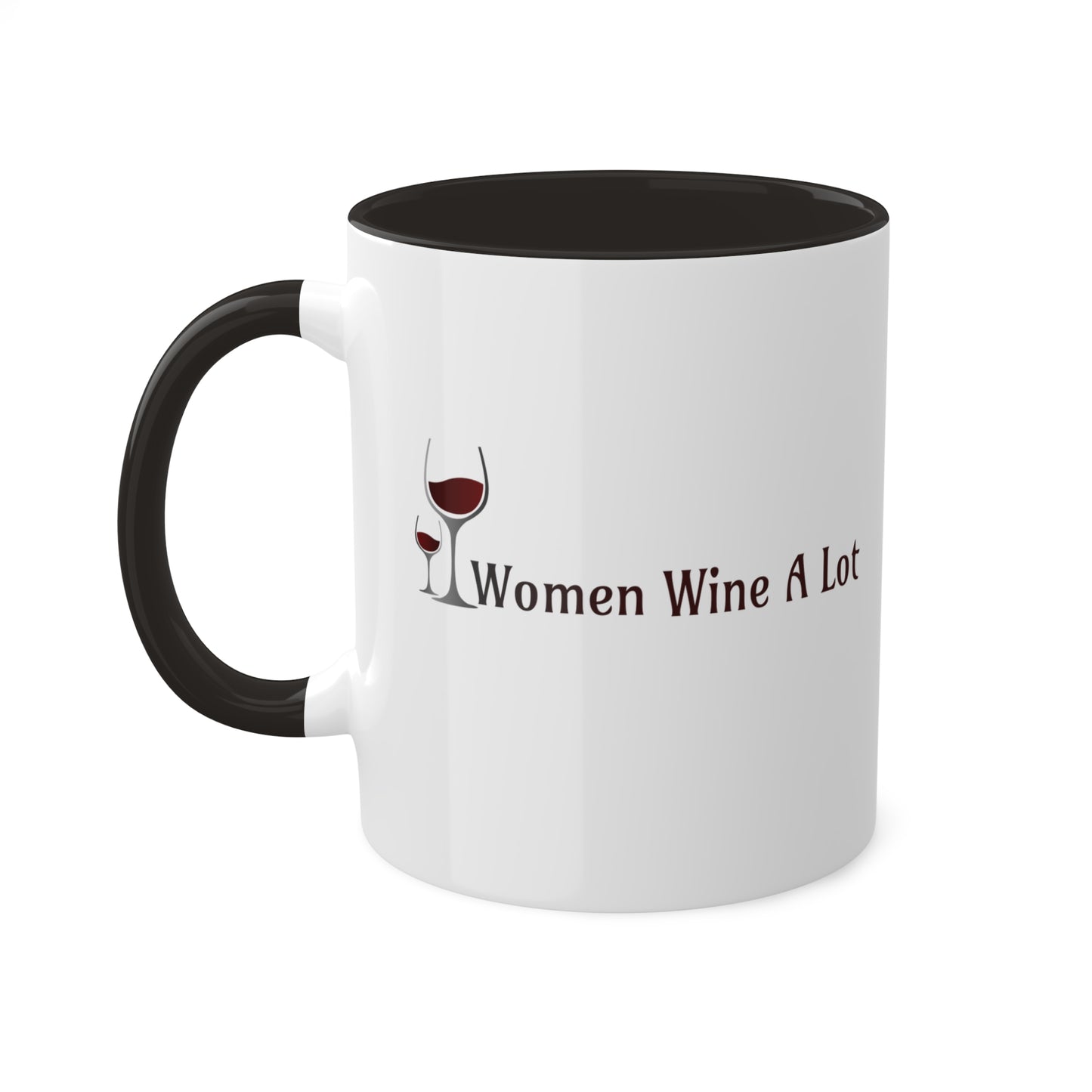 Classic "Women Wine A Lot" Mug, 11oz, Coffee Mug, Teacup, Wine Lover, Wine Gifts, Hot Chocolate, Wine Mug, Wine Cup