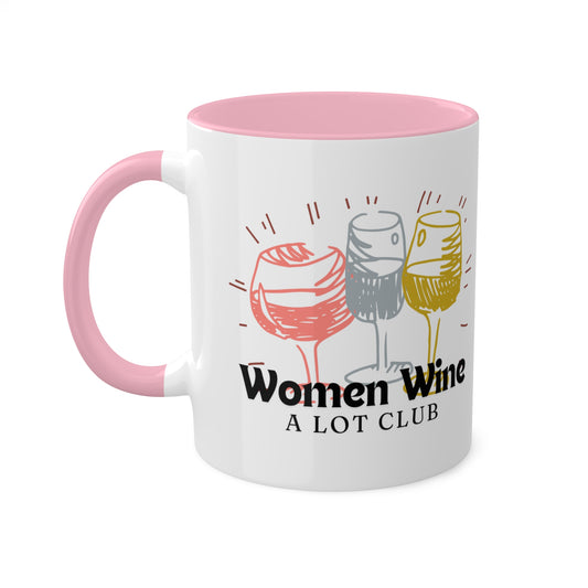 Women Wine A Lot Club Mug, 11oz, Coffee Mug, Coffee Cup, Tea, Wine Gifts, Hot Chocolate, Wine Mug, Wine Cup