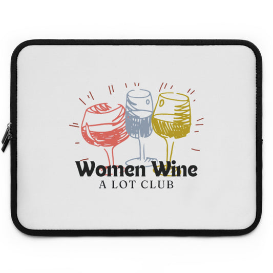 Women Wine A Lot Club Laptop Sleeve, Case, Wine Accessories, Wine Gifts, Wine Logo