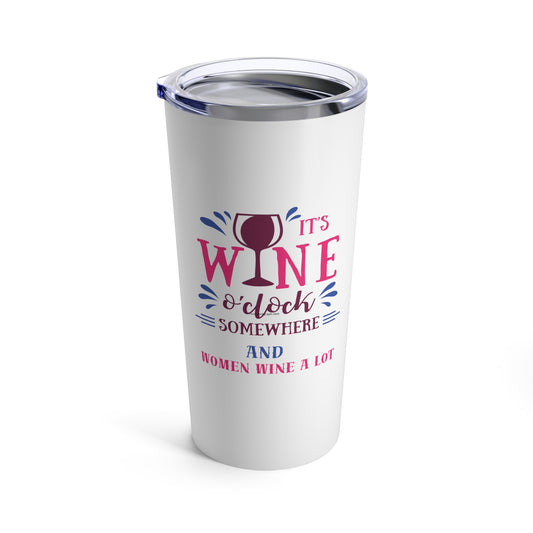 Wine O' Clock Tumbler 20oz, Insulated Cup, Travel Mug, Wine Lover, Wine Gifts, Wine Accessories, Gifts for Women