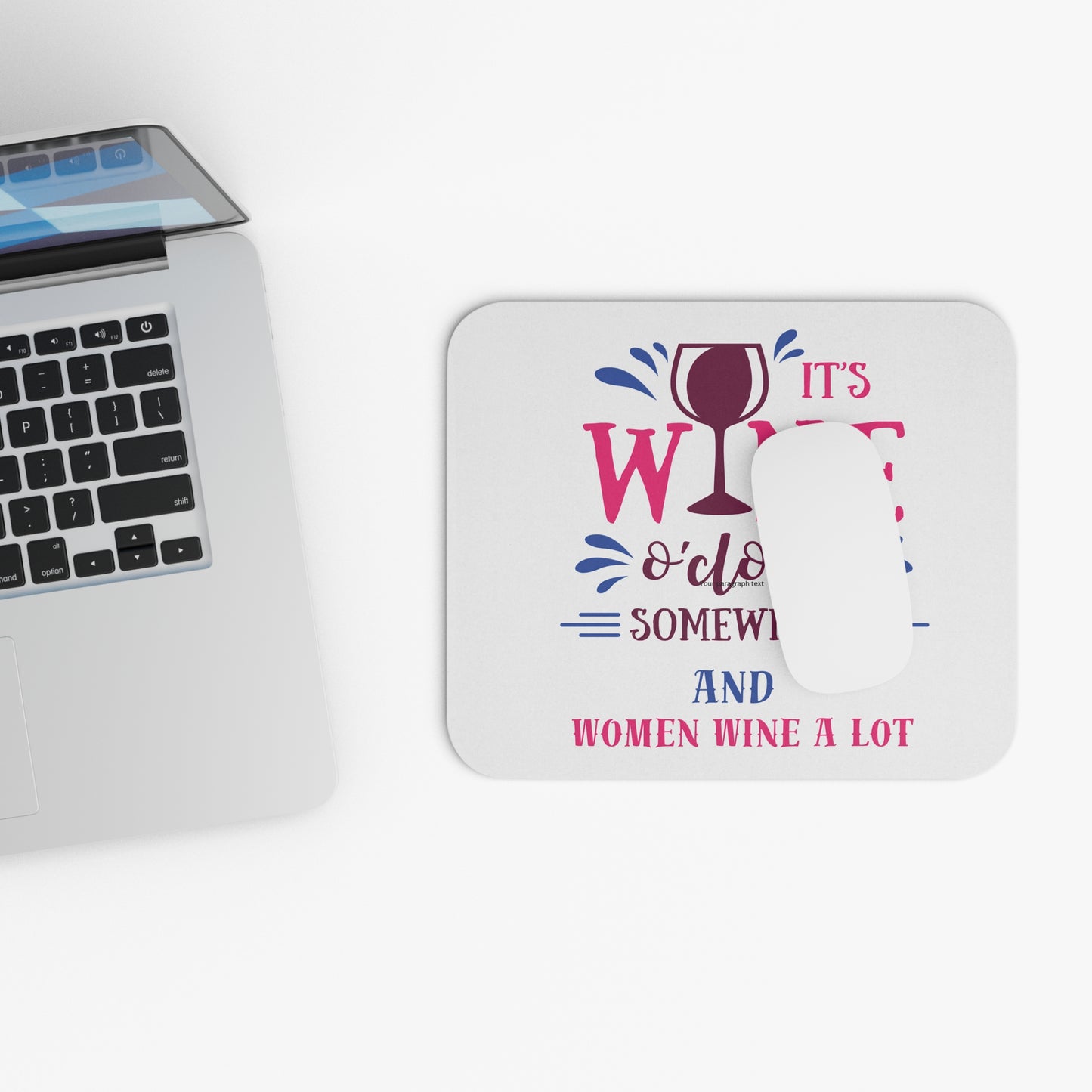 Wine O' Clock Women Wine A Lot Mouse Pad, Office Accessories, Work, School, Wine Lover Gifts, Gifts for Women