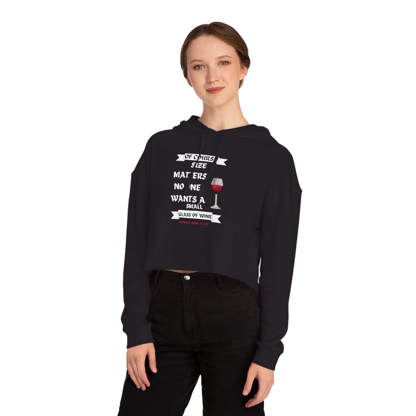 Women Wine A Lot - Small Glass Cropped Hooded Sweatshirt, Gift, Winery, Wine tasting, Bachelorette, Party