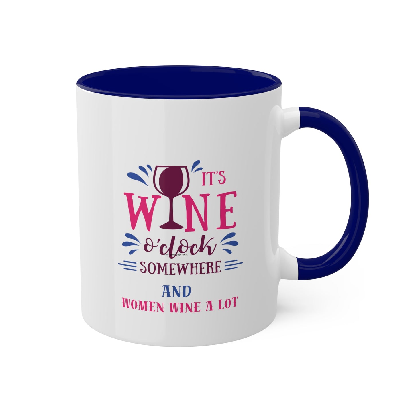 Wine O' Clock " Women Wine A Lot" Coffee Mug, 11oz, Coffee Cup, Tea, Wine Gifts, Hot Chocolate, Tea, Wine Mug, Wine Cup