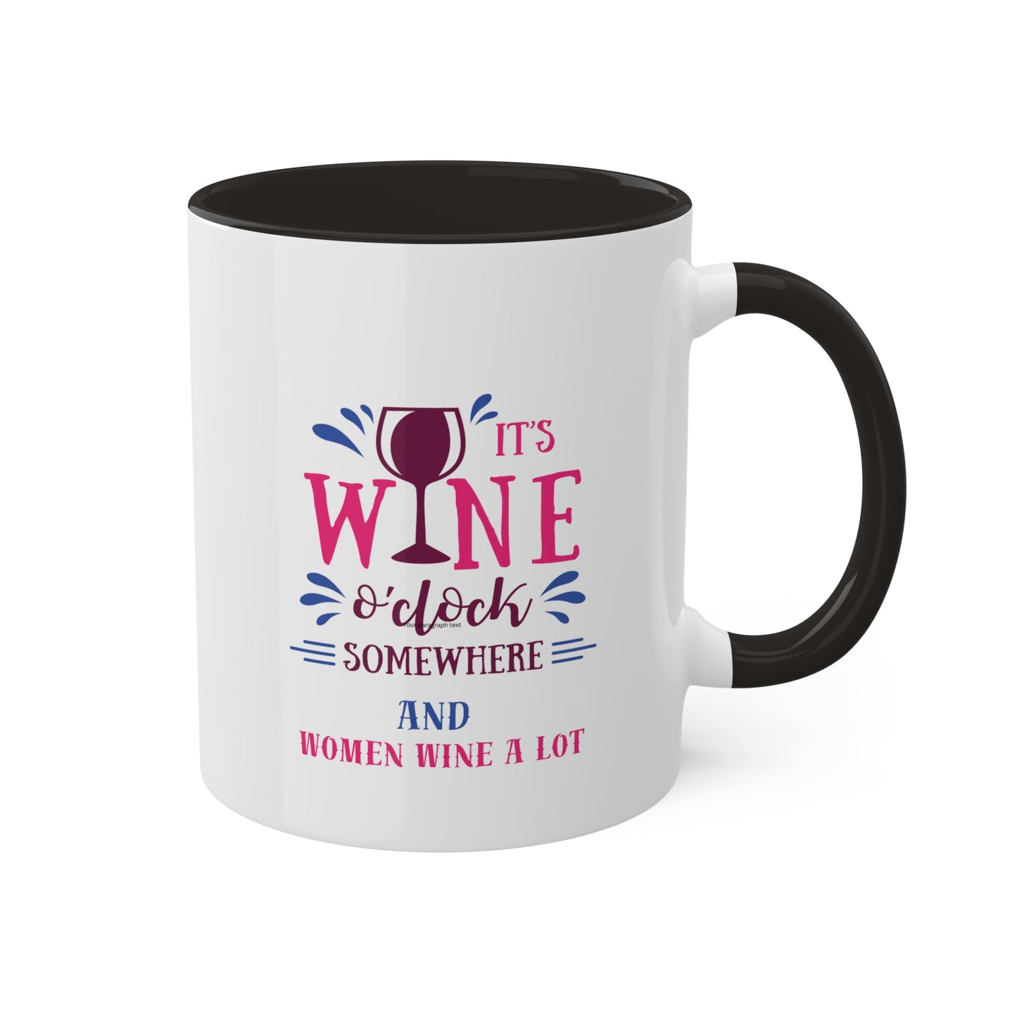 Wine O' Clock " Women Wine A Lot" Coffee Mug, 11oz, Coffee Cup, Tea, Wine Gifts, Hot Chocolate, Tea, Wine Mug, Wine Cup