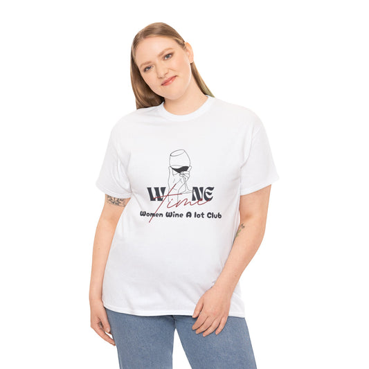 Wine Time "Women Wine A Lot" T-Shirt, Tee, Wine Gift, Mother, Bridal Party, Wine Trip, Wine Tasting, Christmas, Wine Lover