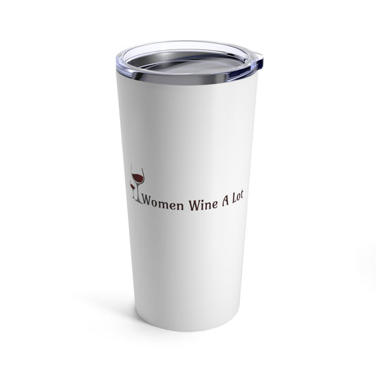 Classic Women Wine A Lot Tumbler 20oz, Insulated Cup, Travel Mug, Wine Lover, Wine Gifts, Wine Accessories, Gifts for Women