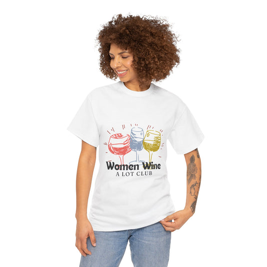 Women Wine A Lot Club Tee, T-Shirt, Wine Shirt, Wine Lover Wine Gift, Birthday, Anniversary, Bridal Shower, Winery Trip