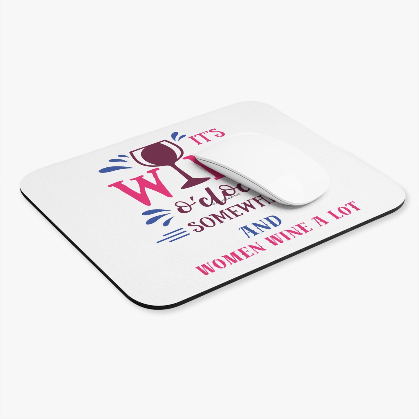 Wine O' Clock Women Wine A Lot Mouse Pad, Office Accessories, Work, School, Wine Lover Gifts, Gifts for Women