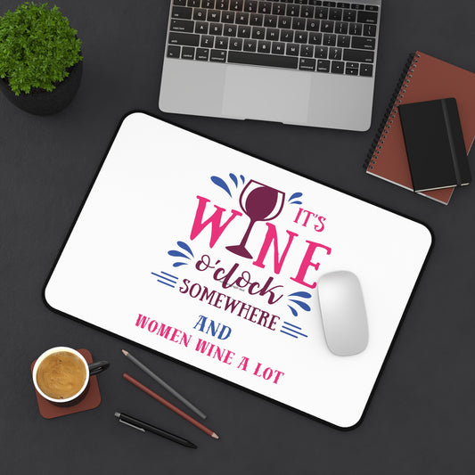 Wine O'Clock Women Wine A Lot Desk Mat, Desk Mat Gaming, Home Office, Wine Lover Gift Ideas, Wine Accessories