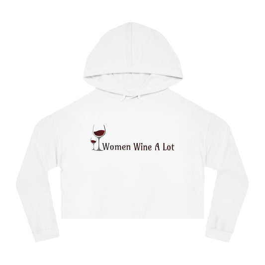 Women Wine A Lot Classic Crop Hooded Sweatshirt, Wine Tasting, Winery, Gift, Bridal, Bachelorette, Mother