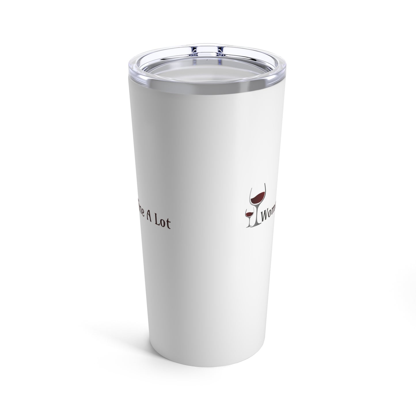 Classic Women Wine A Lot Tumbler 20oz, Insulated Cup, Travel Mug, Wine Lover, Wine Gifts, Wine Accessories, Gifts for Women