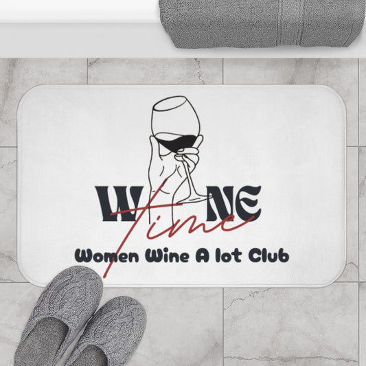 "Women Wine A Lot" Wine Time Bathmat, Bath Rug, Shower mat, Floor Mat, Bathroom Decor, Bathroom rugs, Wine Home Decor