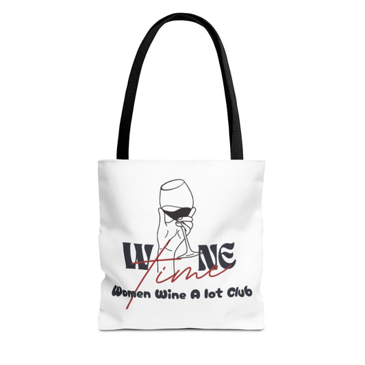 Wine Time "Women Wine A Lot" Tote, Reusable Bag, Shoulder Bag, Printed Tote Bag, Graphic Tote, Wine Lover, Wine Accessories