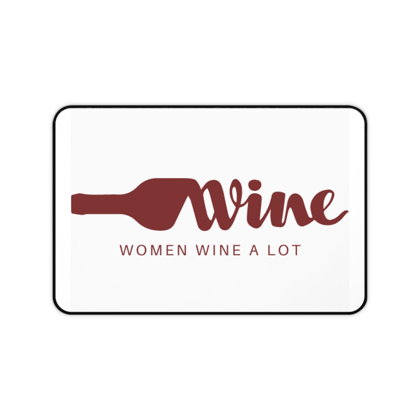 Women Wine A Lot Logo Desk Mat, Desk Mat Gaming, Home Office, Wine Lover Gift Ideas, Wine Accessories