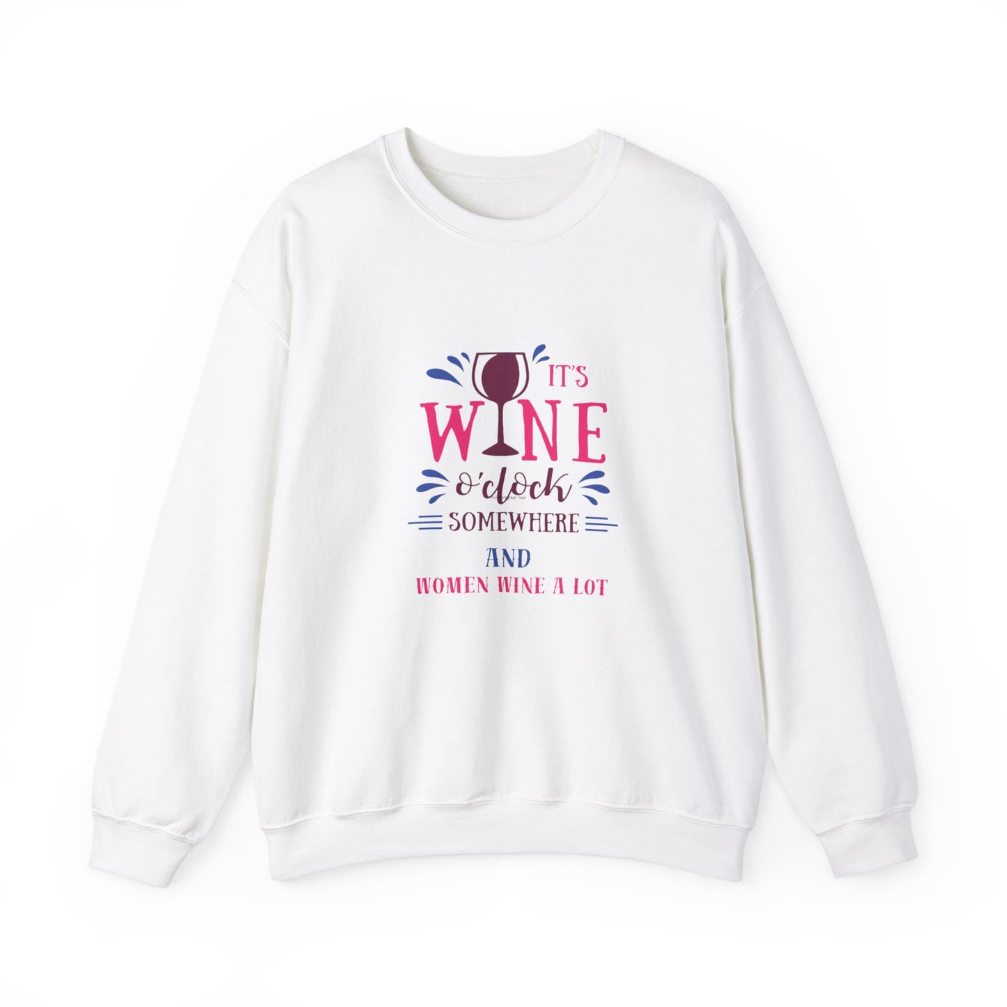 Graphic Wine O' Clock "Women Wine A Lot" Sweatshirt, Wine Lover, Wine Tasting, Gifts for Women, Wine Gift, Party