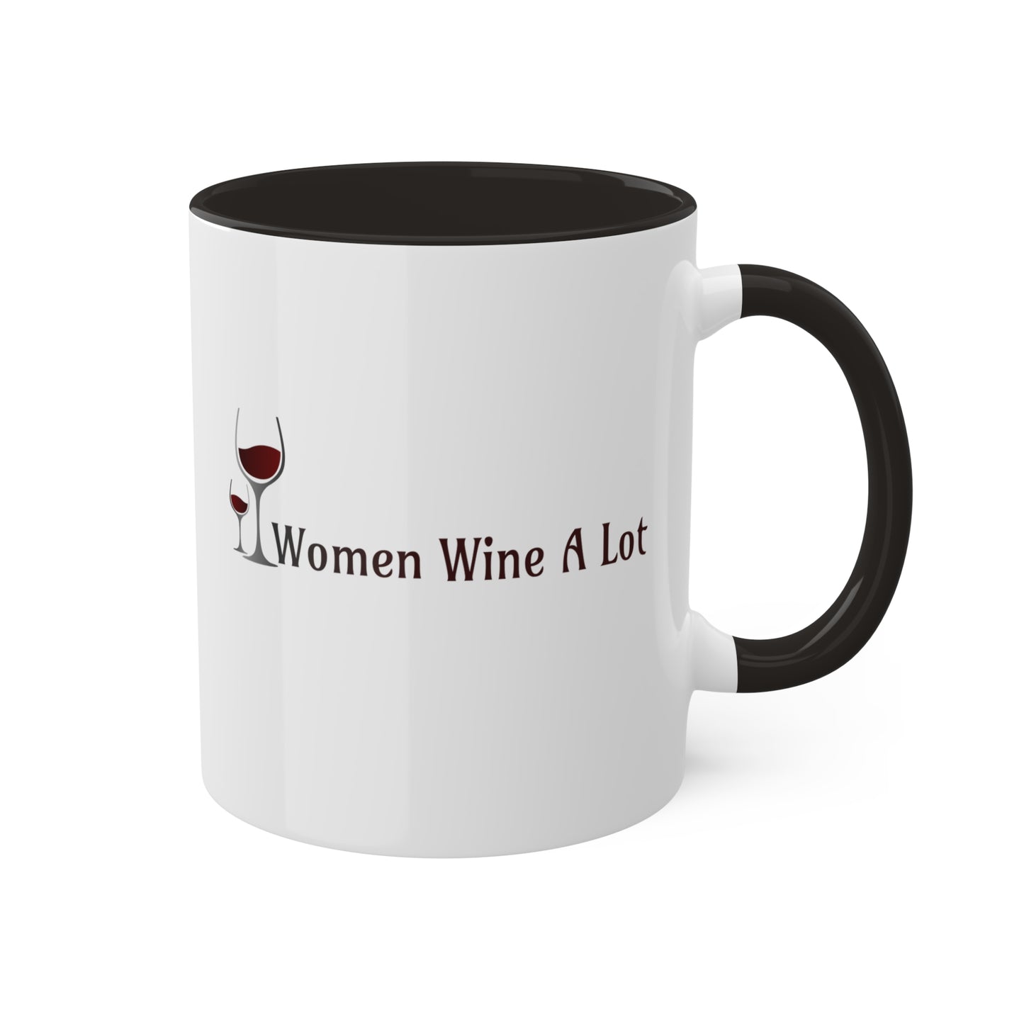 Classic "Women Wine A Lot" Mug, 11oz, Coffee Mug, Teacup, Wine Lover, Wine Gifts, Hot Chocolate, Wine Mug, Wine Cup