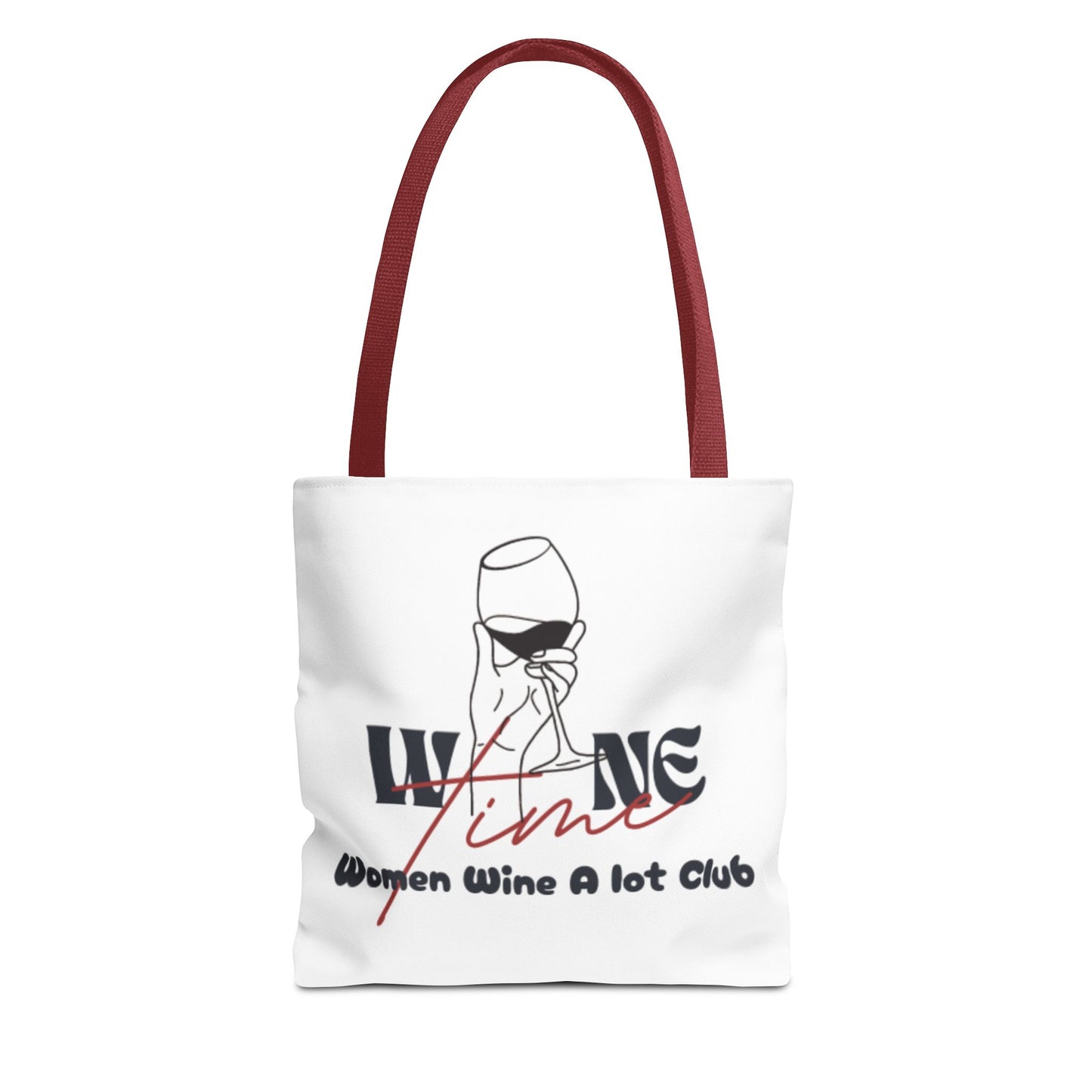 Wine Time "Women Wine A Lot" Tote, Reusable Bag, Shoulder Bag, Printed Tote Bag, Graphic Tote, Wine Lover, Wine Accessories