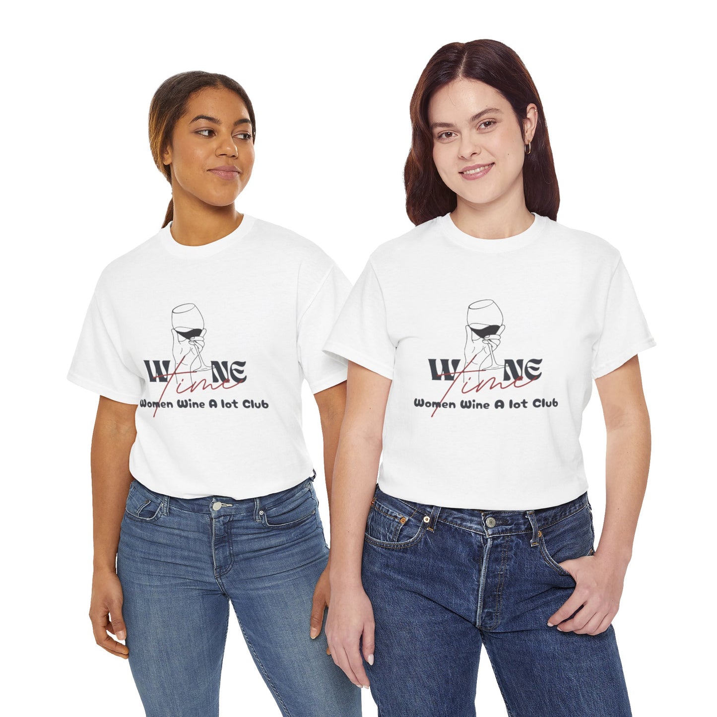 Wine Time "Women Wine A Lot" T-Shirt, Tee, Wine Gift, Mother, Bridal Party, Wine Trip, Wine Tasting, Christmas, Wine Lover