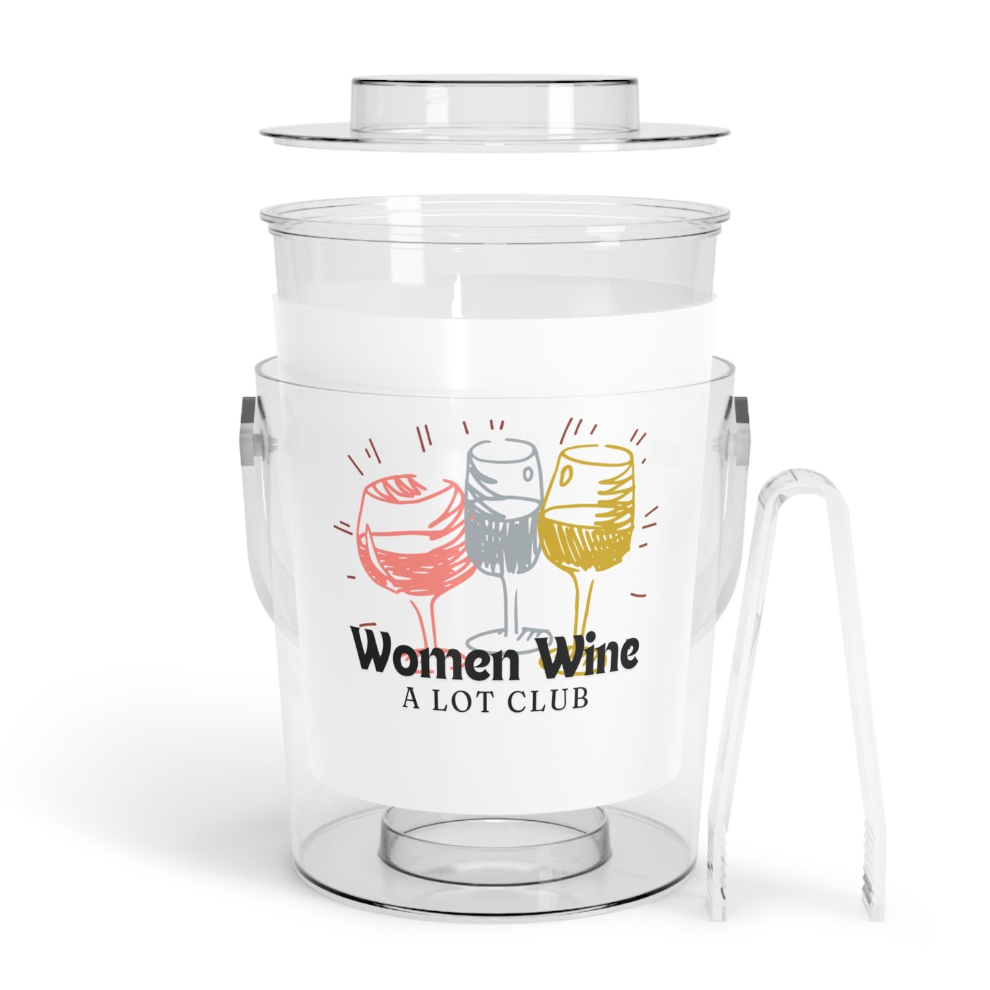 Women Wine A Lot Club Ice Bucket with Tongs, Beverage Tub, Drink Bucket, Party Ice Bucket, Drink Cooler, Champagne Ice Bucket