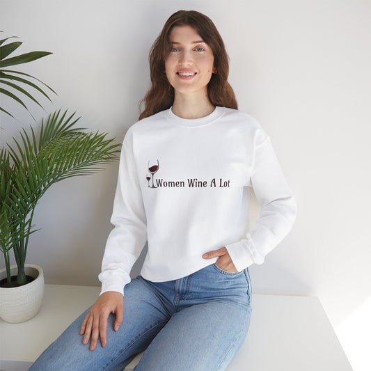 Classic "Women Wine A Lot" Sweatshirt, Long Sleeve, Wine Lover, Gifts for Women, Winery, Wine Tee