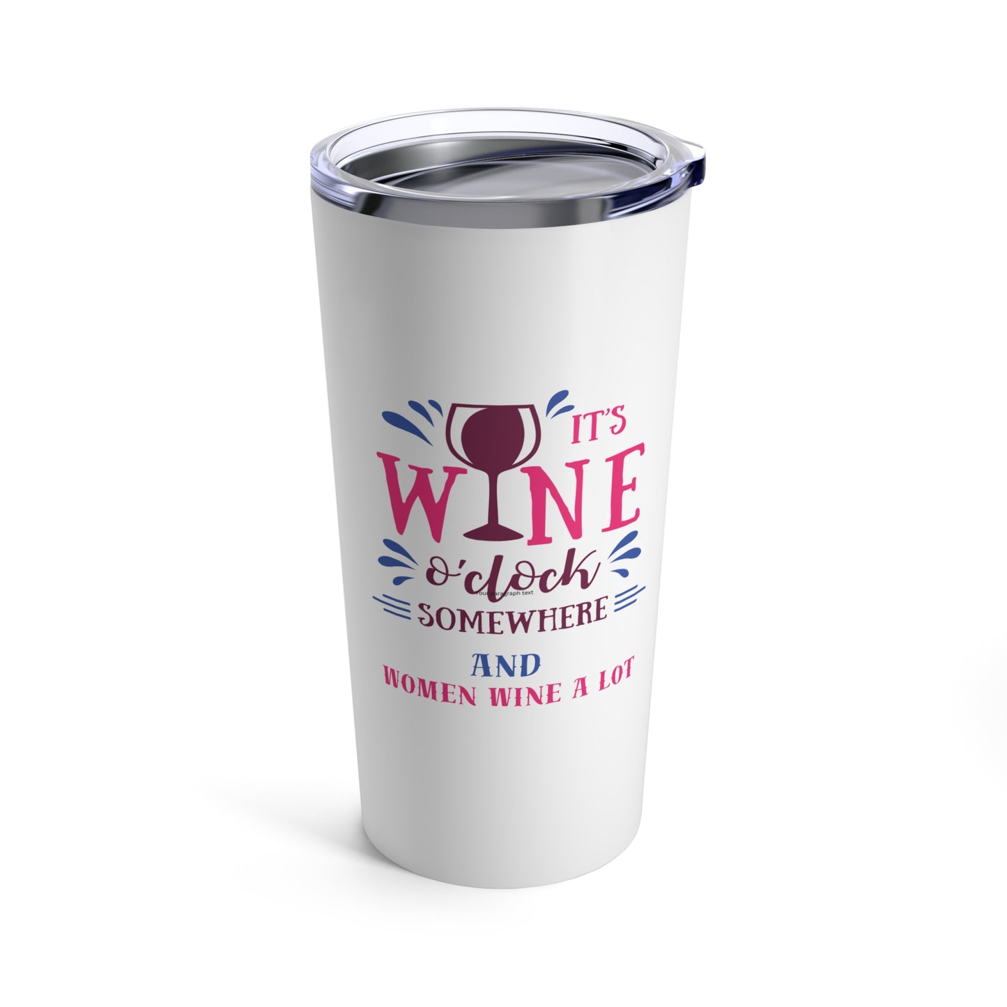 Wine O' Clock Tumbler 20oz, Insulated Cup, Travel Mug, Wine Lover, Wine Gifts, Wine Accessories, Gifts for Women